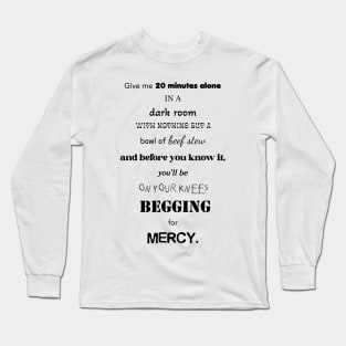 give me 20 minutes alone Long Sleeve T-Shirt